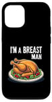 Coque pour iPhone 12/12 Pro Im A Breast Man Turquie Dîner de Thanksgiving amusant pour homme papa