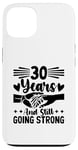 iPhone 13 30 Years And Still Going Strong Wedding Anniv Married Couple Case