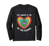 Rainbow Heart Library Is The Heart Of The School Librarian Long Sleeve T-Shirt