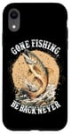 Coque pour iPhone XR Gone Fishing, Be Back Never Fly Fishing Pêcheur