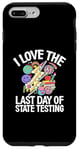 Coque pour iPhone 7 Plus/8 Plus I Love The Last Day Of State Testing Day Examen Professeur