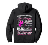 My Mom Is Every Beat Of My Heart The Angel Up Above Remember Pullover Hoodie