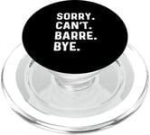 Sorry Can't Barre Bye - Danse Entraînement Fitness Studio PopSockets PopGrip pour MagSafe