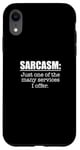 Coque pour iPhone XR Sarcasme. L'un des nombreux services que j'offre. Donne sarcastique