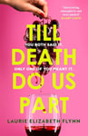 Till Death Do Us Part: The new gripping, sexy psychological suspense domestic thriller novel for 2024 – an instant USA Today and Canadian bestseller