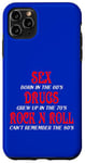 iPhone 11 Pro Max SEX DRUGS ROCK N ROLL FUNNNY Case