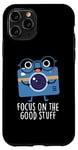 Coque pour iPhone 11 Pro Focus On Good Stuff Jeu de mots amusant pour appareil photo