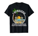 Wedding anniversary survived marriage 6 years skeleton super T-Shirt