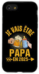 Coque pour iPhone SE (2020) / 7 / 8 Futur Papa 2025 Annonce Naissance Cadeau Fête Des Pères