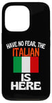 iPhone 13 Pro Have No Fear The Italian Is Here Funny Italy Case