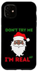 Coque pour iPhone 11 Brown Santa Funny Christmas Don't Try Me Real AF Homme Femme