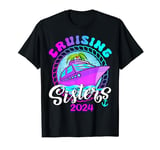 Girls Trip 2024 Sisters Girls Gone Cruising Birthday Squad T-Shirt