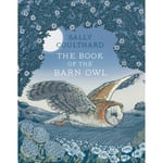 The Book of the Barn Owl (inbunden, eng)