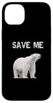 iPhone 14 Plus Bear Polar Protest Climate Change Arctic Save me Case