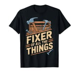 Handymen Manteinance Work Repairmen Fixer Of All The Things T-Shirt