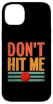 Coque pour iPhone 14 Plus Don't Hit Me Dodgeball Jeu de handball