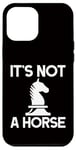 Coque pour iPhone 12 Pro Max Échecs - It's Not A Horse