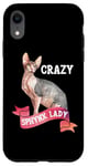 Coque pour iPhone XR Crazy Sphynx Lady Sphinx Cat Lovers Race Chat