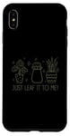 Coque pour iPhone XS Max Just Leaf It to Me Chemise mignonne pour amateur de jardinage