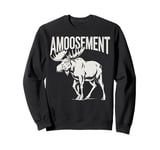 Amoosement Funny Moose Sweatshirt