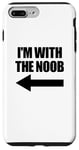 Coque pour iPhone 7 Plus/8 Plus I'm With The Noob Arrow Left Jeux vidéo Gamer Noob