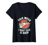 Womens This Week I Don't Give A Ship V-Neck T-Shirt