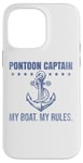 Coque pour iPhone 14 Pro Max Ponton Captain My Boat My Rules Drôle de propriétaires de voiliers