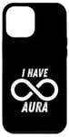 Coque pour iPhone 12 Pro Max I Have Infinite Aura : Design Aura Limitless And Maximum