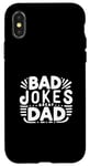 iPhone X/XS Bad Jokes Great Dad Funny Father Humor Case