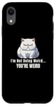 Coque pour iPhone XR Chat blanc pelucheux I'm Not Being Weird You're Weird