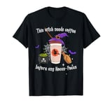 This Witch Needs Coffee Before Any Hocus Pocus Halloween T-Shirt