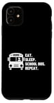 Coque pour iPhone 11 Eat Sleep School Bus Repeat Proud Funny School Bus Driver