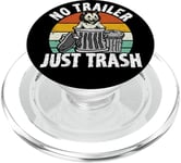 No trailer just trash Possum Trashcan Garbage Opossum PopSockets PopGrip for MagSafe