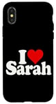 iPhone X/XS I LOVE HEART SARAH Case