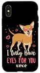 iPhone X/XS Chihuahua Chihuahueño I Only Have Eyes For You Case