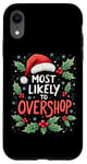 iPhone XR Sarcastic Most Likely To Overshop Fun Christmas Shopping Case