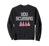 Christmas You Scumbag Maggot Matching Office Party Top Sweatshirt