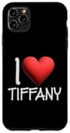 Coque pour iPhone 11 Pro Max I Love Tiffany Nom personnalisé Fille Femme Tiff Heart