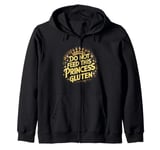 Funny Celiac Awareness Do Not Feed This Princess Gluten Cute Zip Hoodie