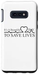 Coque pour Galaxy S10e Jeu de mots inspirant « It's a Day To Save Life Heartbeat »