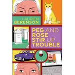 Peg and Rose Stir Up Trouble (häftad, eng)