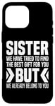 iPhone 16 Pro Max From Brothers To Little Sister For Big Sisters Love You Sis Case