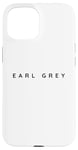 iPhone 15 Earl Grey Tea Lovers / Herbal Tea Shop / Modern Font Design Case