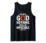 Nothing is Impossible with God Christian Tank Top