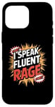 iPhone 16 Pro Max Funny Explosive Personality I Speak Fluent Rage Hothead Case