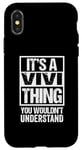 iPhone X/XS It's A Vivi Thing You Wouldn't Understand First Name Case