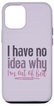 Coque pour iPhone 12/12 Pro Je ne sais pas pourquoi je suis sortie du lit Funny Love Sleeping