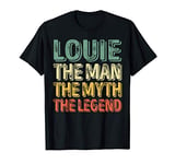 Mens Louie The Man The Myth The Legend Shirt First Name Louie T-Shirt