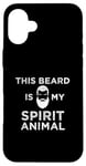 Coque pour iPhone 16 Plus Funny Beard Facial Hair This Beard Is My Spirit Animal