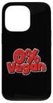 iPhone 13 Pro 0% Vegan Funny Meat Enthusiast Humor Case